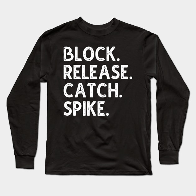 Block Release Catch Spike Long Sleeve T-Shirt by DragonTees